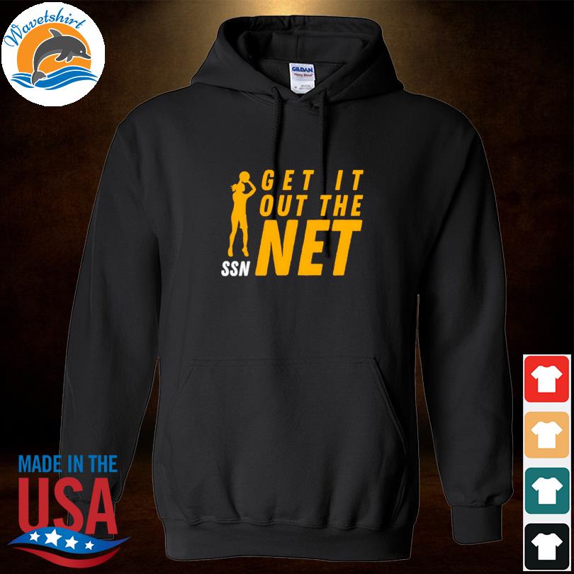 Women's Basketball Get It Out The Net SSN Shirt Hoodied