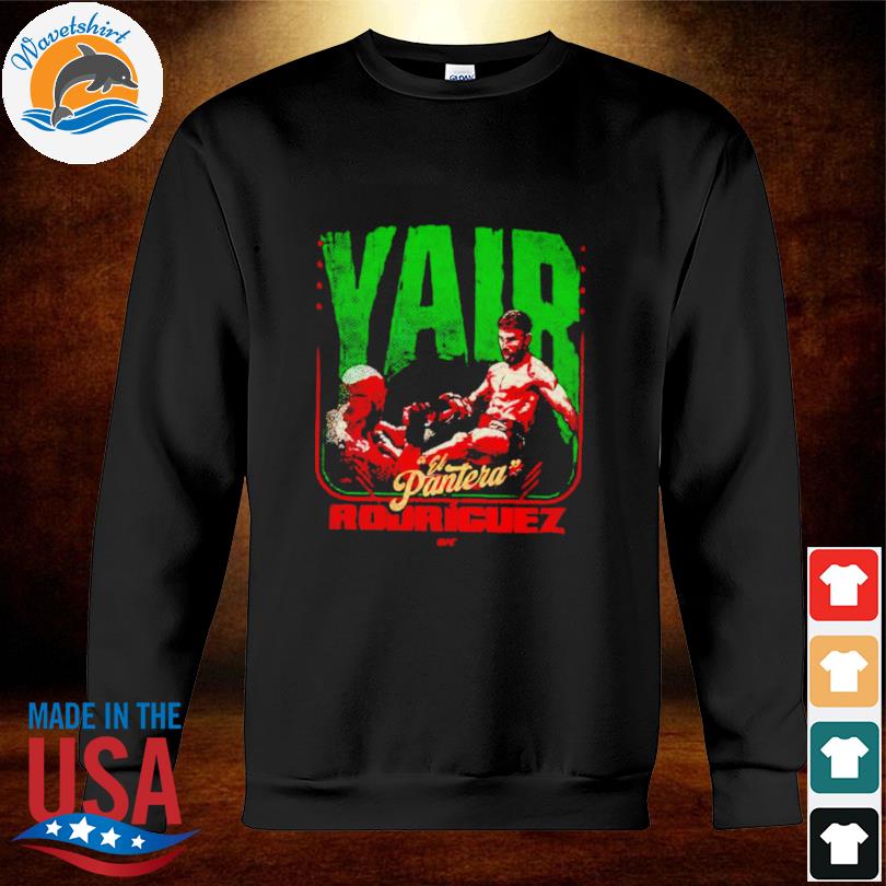 Yair Rodriguez El Pantera Front Kick WHT UFC Fighter Shirt sweatshirt