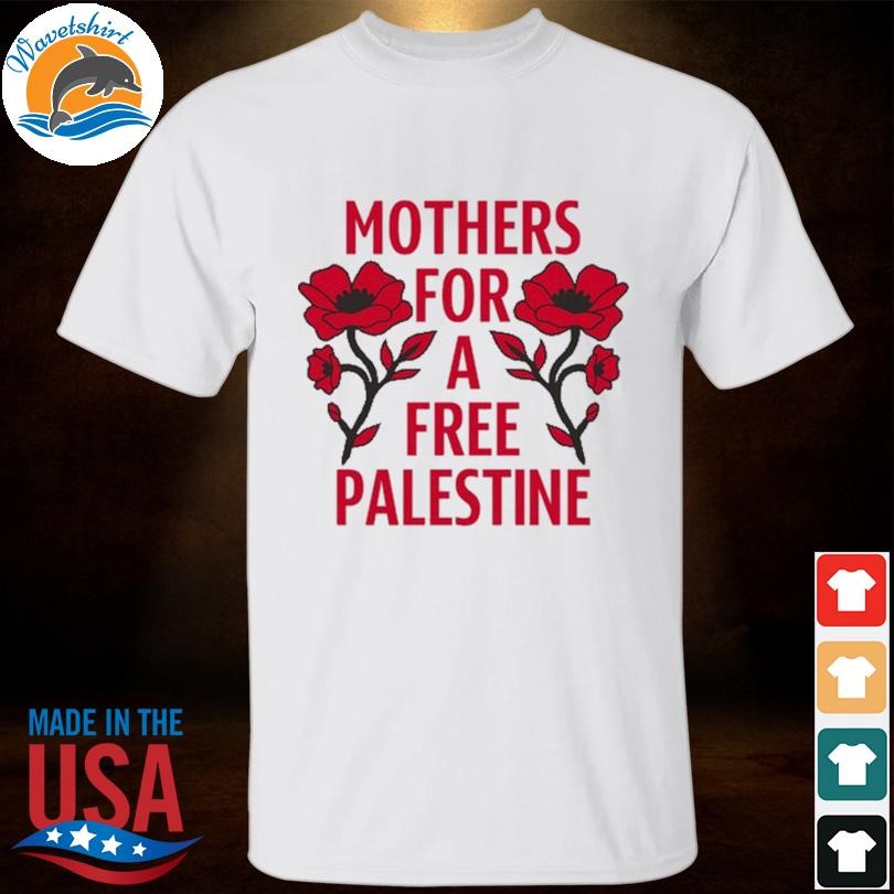 James Ray Mothers For A Free Palestine Tee Shirt