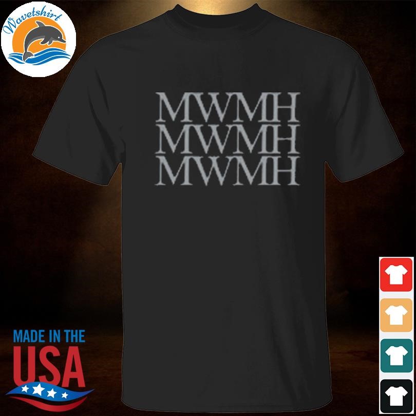 Mwmh limited shirt