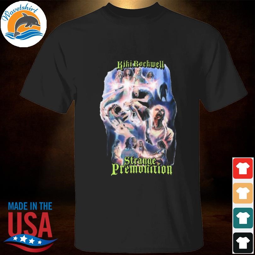 Funny Kiki Rockwell Strange Premonition' 80s Movie Shirt