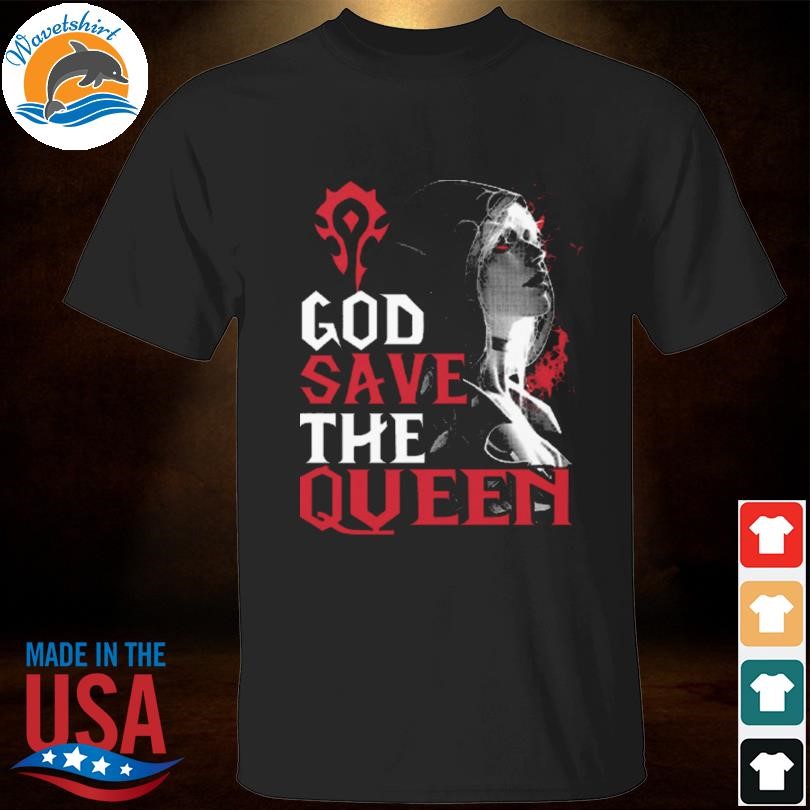 Funny World Of Warcraft God Save The Queen Sylvanas Windrunner Shirt