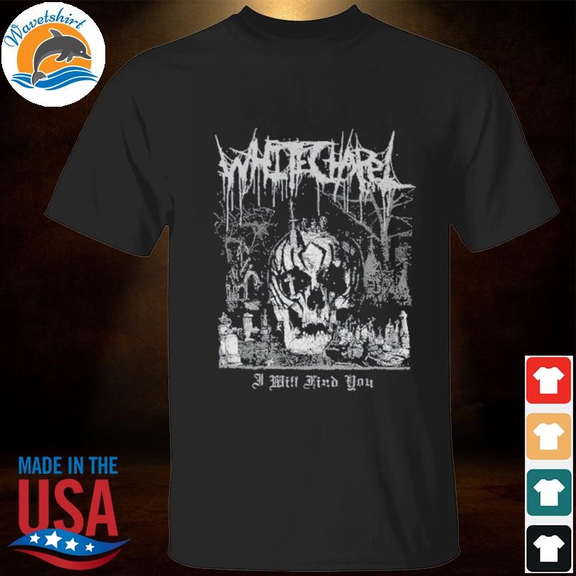 Official Whitechapel halloween I will find you black shirt